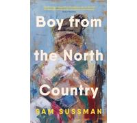BOY FROM THE NORTH COUNTRY by SUSSMAN, SAM Paperback Self Help Business