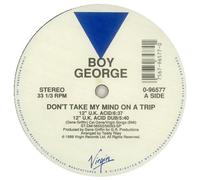 Boy George - BOY GEORGE / DON'T TAKE MY MIND ON A TRIP
