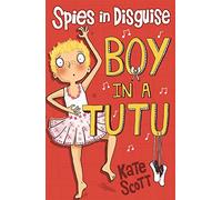 Boy in a Tutu (Spies in Disguise)