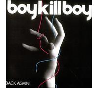 Boy Kill Boy - Back Again [7" VINYL]