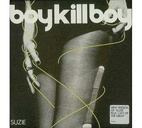 Boy Kill Boy - Suzie [Vinyl Single] [VINYL]