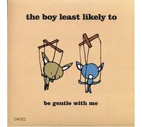 Boy Least Likely to, the - Be Gentle With Me [7" VINYL]