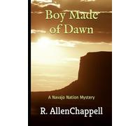 Boy Made of Dawn: A Navajo Nation Mystery: 2