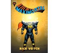 Boy Maximortal: The Complete Volume Two of the King Hell Heroica