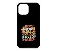 Boy Mom Raised Tough Loved Hard Parenting Pride Case for iPhone 12 Pro Max