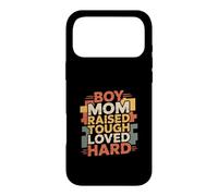 Boy Mom Raised Tough Loved Hard Parenting Pride Case for iPhone 17 Pro Max