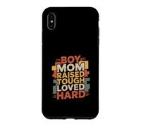 Boy Mom Raised Tough Loved Hard Parenting Pride Case for iPhone XS Max
