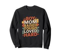 Boy Mom Raised Tough Loved Hard Parenting Pride Sweatshirt