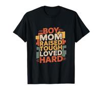 Boy Mom Raised Tough Loved Hard Parenting Pride T-Shirt