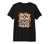 Boy Mom Raised Tough Loved Hard Premium T-Shirt