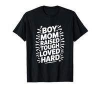 Boy Mom Raised Tough Loved Hard T-Shirt