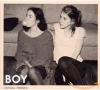 Boy - Mutual Friends -Deluxe-
