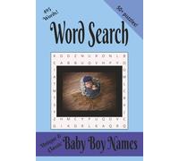 Boy Names Word Search: A Fun Puzzle Book Filled with Popular, Unique, and Meaningful Boy Names - 50+ Puzzles Great for Relaxation, Baby Showers, and Family Fun | 110 pages | 6 x9 in