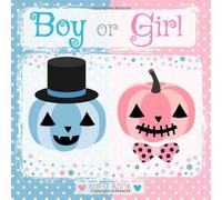 Boy or Girl: Gender Reveal Party Guest Book and Gift Log with Cute Pumpkins in Pink and Blue for Halloween and Autumn Themed Baby Showers - Space for Names, Advice, Wishes and Guessing the Gender