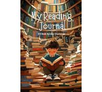 Boy’s Reading Journal: 50 Book Challenge | Book Tracker & Review Journal for Kids | Library Visit Design: Interactive Reading Log for Young Readers | ... Reading Goals, Daily Tracker & Book Wishlist