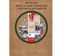 Boy Scout Merit Badge Pamphlets: A History and Reference