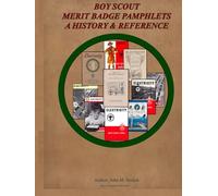 Boy Scout Merit Badge Pamphlets: A History and Reference