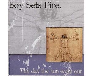 Boy Sets Fire - The Day the Sun Went Out