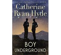 Boy Underground: A Novel