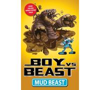Boy vs. Beast: Mud Beast Volume 6