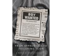 Boy Wanted on Savile Row : From Apprentice to Tailoring Icon