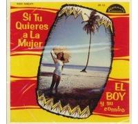 Boy Y Su Combo - Si Tu Quieres a La Mujer