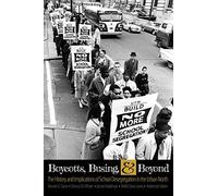 Boycotts, Busing, and Beyond: The History and Implications of School Desegregation in the Urban North