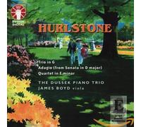 Boyd, James/Dussek - Hurlstone:Trio in G/Adagio/Quartet
