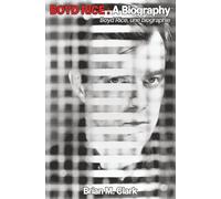 Boyd Rice: A Biography