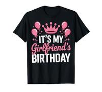 Boyfriend Couples Its My Girlfriends Birthday Celebration T-Shirt