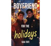 Boyfriend for the Holidays: MM Short Story Romance