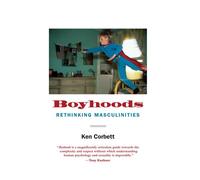 Boyhoods: Rethinking Masculinities