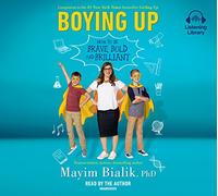 Boying Up: How to Be Brave, Bold and Brilliant [Audio]
