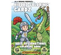 Boys Affirmations Coloring Book: Level 2: (For Loved Ones) (Kiddoz Coloring Cardz)