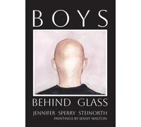 Boys Behind Glass Volume 3 : Poems