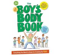 Boy's Body Book: Everything You Need to Know for Growing Up You!