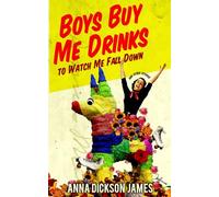 Boys Buy Me Drinks to Watch Me Fall Down