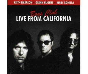 Boys Club Live from California - Keith Emerson / Glenn Hughes / Marc Bonilla CD