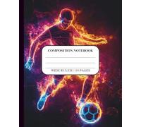 Boys Composition Notebook Sports |Grade School |Creative Writing Gifts | Kids Soccer Ball | Wide Ruled for Ages 8-12 10-12 6-8 | Party Favor | Journal ... | Middle High Homeschool Soccer Player
