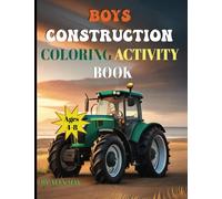 Boys Construction Coloring Activity Book: Cool Vehicles to Color, Trace and Color Designs & Tic-Tac-Toe