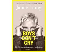 Boys Don't Cry – The A-Z of everything we need to talk about