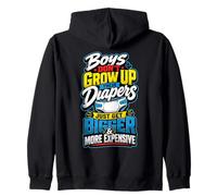 Boys Don't Grow Up Their Diapers Just Get Bigger Expensive Zip Hoodie
