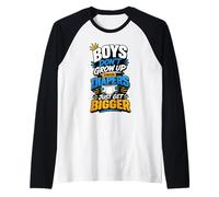 Boys Don't Grow Up Their Diapers Just Get Bigger Raglan Baseball Tee