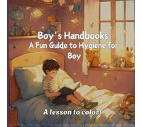 Boy's Handbook A Fun Guide to Hygiene for Boys: coloring book