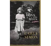 Boys in the Trees: A Memoir by Carly Simon (2015-12-03)