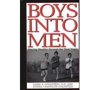Boys into Men: Staying Healthy through the Teen Years
