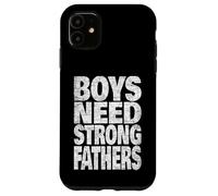Boys Need Strong Men Biblical Father Role Models Heritage Case for iPhone 11
