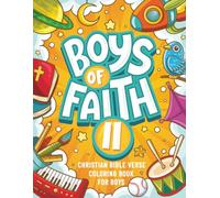 Boys of Faith II: Christian Bible Verse Coloring Book For Boys: 2 (Bible Verse Coloring for Boys)