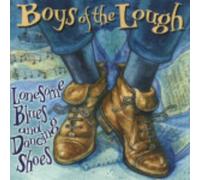 Boys of the Lough - Lonesome Blues & Dancing Shoes