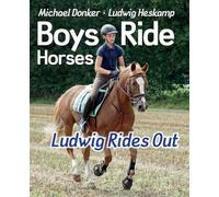 Boys Ride Horses - Ludwig Rides Out